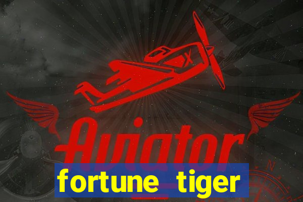 fortune tiger deposito 1 real